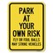 Signmission Park at Your Own Risk Fly or Foul Balls May Strike Vehicles Parking, A-1824-23482 A-1824-23482 - alternate 1
